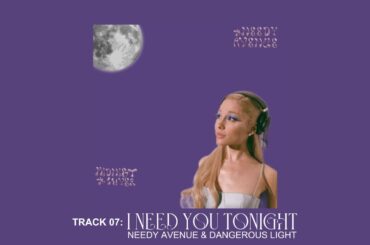 Ariana Grande - I Need You Tonight (Official Lyric Video) | Needy Avenue & Dangerous Light
