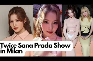 "Twice's Sana Prada Spring Fashion Ambassador at Milan Fashion Week 2023  "