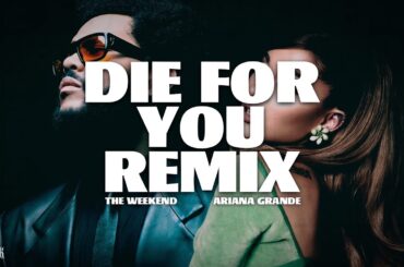 The Weekend, Ariana Grande - Die For You Remix (Sub Español)