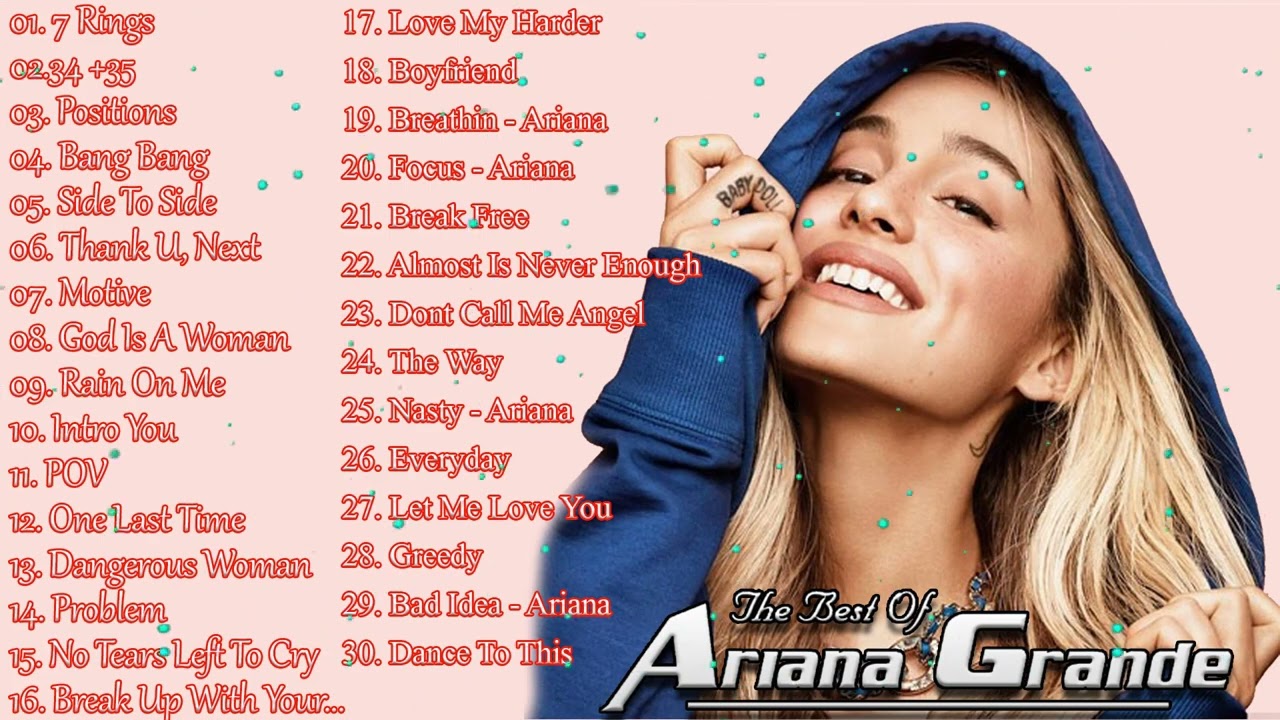 アリアナ・グランデ 人気曲メドレー ♫♫ アリアナ・グランデ おすすめの名曲 ♫♫ アリアナ・グランデ 名曲 ランキング vol3 アリアナ・グランデ 人気曲メドレー ♫♫ アリアナ・グランデ おすすめの名曲 ♫♫ アリアナ・グランデ 名曲 ランキング vol3
