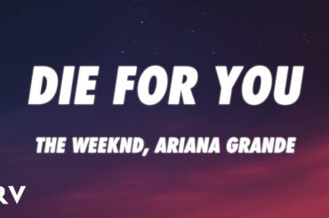 The Weeknd & Ariana Grande - Die For You (Remix) (Lyrics)