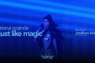 Ariana Grande - just like magic [POSITIONS TOUR Stage Visual]