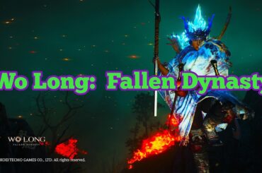 [ウォーロン] 深夜に魔境千里行へ 【Wo Long: Fallen Dynasty】