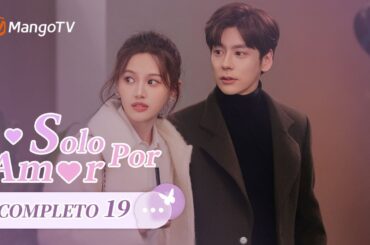 【Episodios 19】Románticamente besados ​​cuando nevaba❄️ | Solo por Amor | MangoTV Spanish