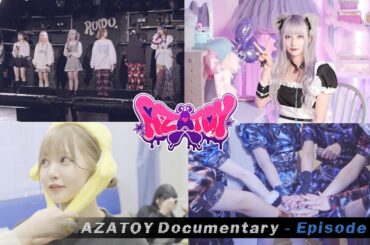 AZATOY Documentary【 - Episode 1 - 】