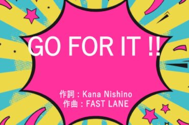 GO FOR IT !! - 西野カナ (高音質/歌詞付き/ENG SUB)