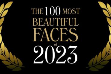 The 100 Most Beautiful Faces of 2023