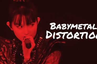 BABYMETAL - Distortion [live edit Compilation] (Lyric)