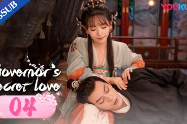 [Governor's Secret Love] EP04 | Falls in Love with Enemy's Daughter | Deng Kai/Jin Zixuan | YOUKU