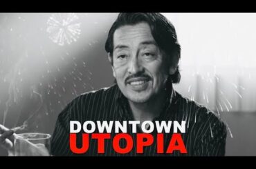DOWNTOWN UTOPIA | Trailer English Subtitle