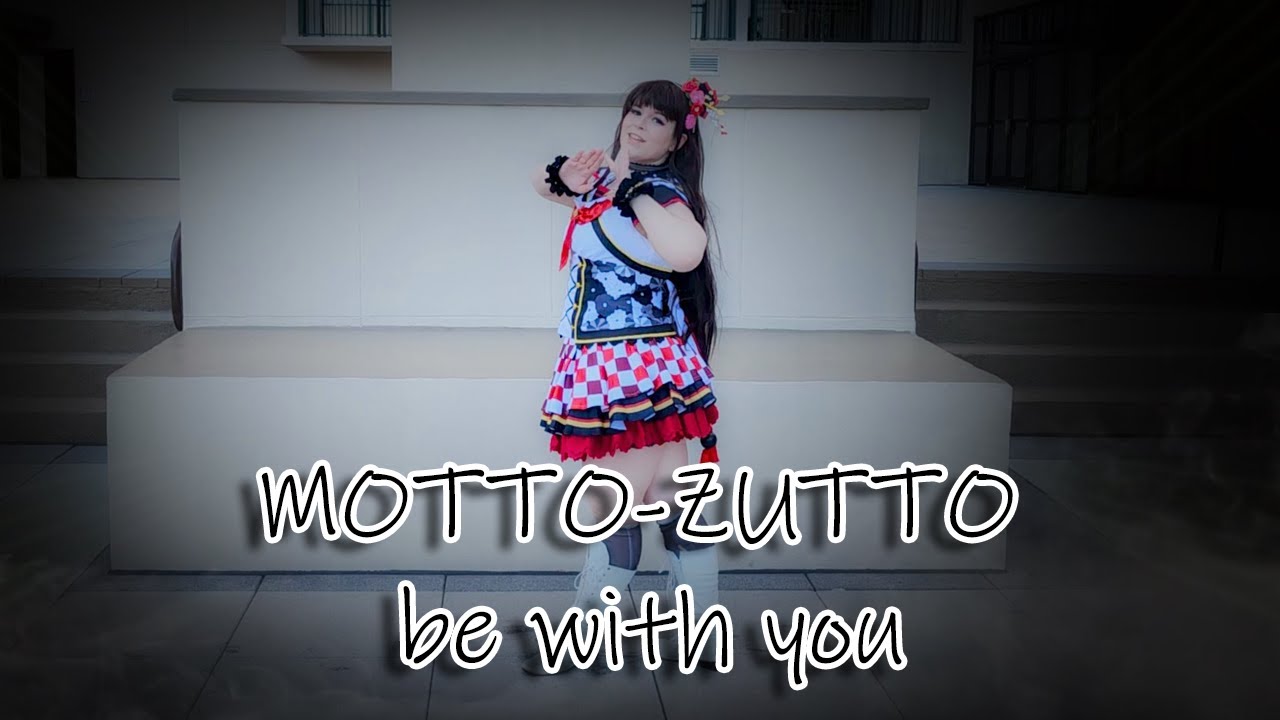 Motto Zutto be With You {Dance Cover} Motto Zutto be With You {Dance Cover}