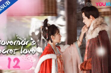 [Governor's Secret Love] EP12 | Falls in Love with Enemy's Daughter | Deng Kai/Jin Zixuan | YOUKU
