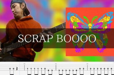 秋山黄色 - SCRAP BOOOO  ベース 弾いてみた TAB Bass Cover