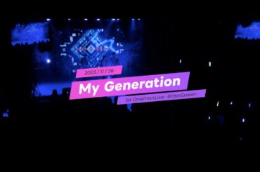 【1st ONEMAN LIVE ~BitterSweet~】My Generation / キミだけの天使！【ライブ映像】