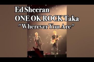 Ed Sheeran x ONE OK ROCK Taka unexpectedly duetted "Wherever You Are" @ Tokyo Dome, Japan 2024-01-31