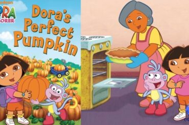 🎃🥧 Dora the Explorer: Dora’s Perfect Pumpkin - Kids Read Aloud 📖