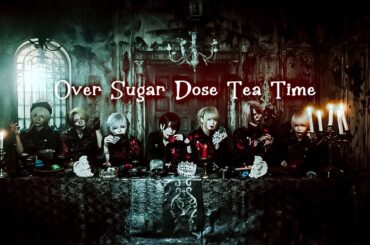 【キミノウィルス】Over Sugar Dose Tea Time【PV】
