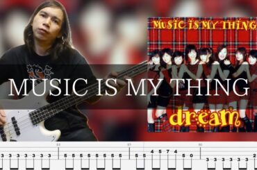 Dream - MUSIC IS MY THING ベース 弾いてみた TAB Bass Cover