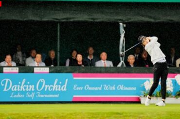 🟩【LIVE配信】ダイキンオーキッドレディスゴルフトーナメント2024 2日目 【女子ゴルフ】 生中継 無料