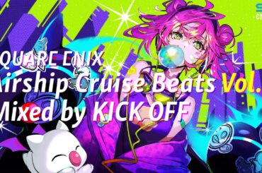 SQUARE ENIX MUSIC Airship Cruise Beats Vol.3 by KICK OFF 🌠 Game Music for the city night