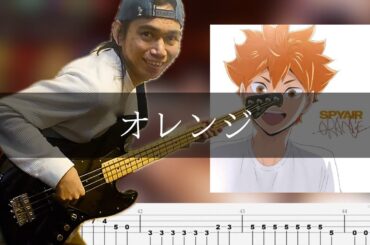 SPYAIR - オレンジ Bass Cover 弾いてみた TAB