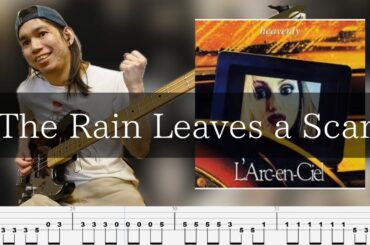 L'Arc〜en〜Ciel - The Rain Leaves a Scar Bass Cover 弾いてみた TAB