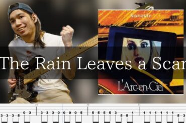 L'Arc〜en〜Ciel - The Rain Leaves a Scar Bass Cover 弾いてみた TAB