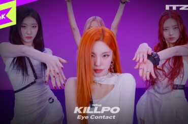 [EyeContact Ver.] ITZY (있지) _ UNTOUCHABLE | 1theKILLPO | 원더킬포 | 아이컨택 | Facecam | 4K