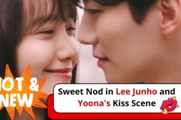 이준호 윤아 키스신의 스윗 끄덕임 #yoona #junho