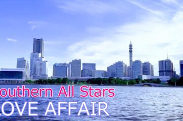 Southern All Stars / LOVE AFFAIR // サザンオールスターズ / ～秘密のデート～