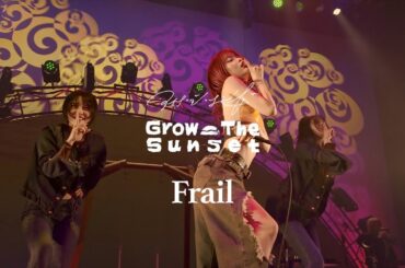 AiNA THE END - Frail 【"Grow The Sunset" at Zepp Haneda】