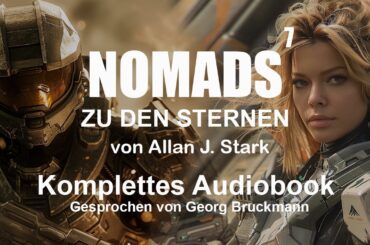 NOMADS 7 - Zu den Sternen (Komplettes Hörbuch)