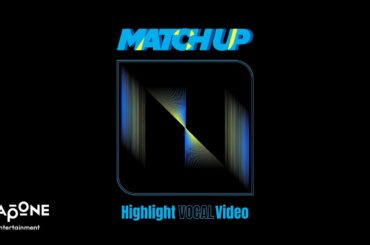 INI | 2ND ALBUM "MATCH UP" HIGHLIGHT VOCAL VIDEO