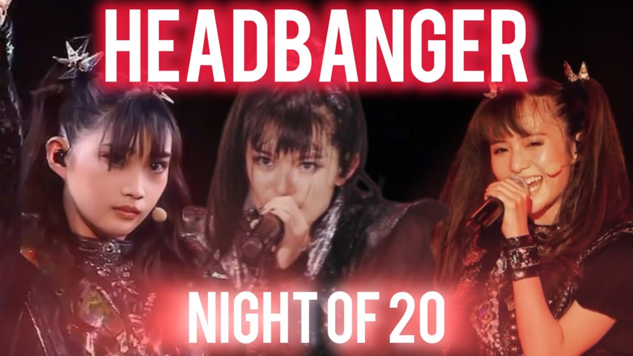 BABYMETAL – 『ヘドバンギャー!!』Headbanger – Night of 20 ver.(SU-MOA-MOMOKO) LIVE Compilation BABYMETAL - 『ヘドバンギャー!!』Headbanger - Night of 20 ver.(SU-MOA-MOMOKO) LIVE Compilation