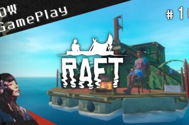 うみだ！いかだ！大冒険！『Raft』#10 - TOW gameplay