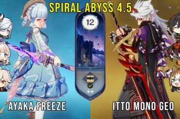 C0 Ayaka Freeze and C0 Itto Mono Geo - Genshin Impact Abyss 4.5 - Floor 12 9 Stars