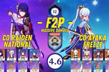 F2P Abyss 4.6 - C0 Ayaka Freeze & C0 Raiden National