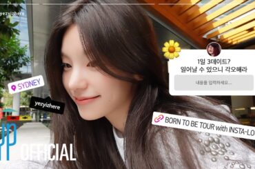 [Insta-LOG] EP03 #YEJI #SYDNEY | ITZY 2ND WORLD TOUR 'BORN TO BE'