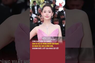 Cùng xuất hiện tại Cannes, Han So Hee và Yoona khiến dân mạng so nhan sắc xem ai đỉnh hơn