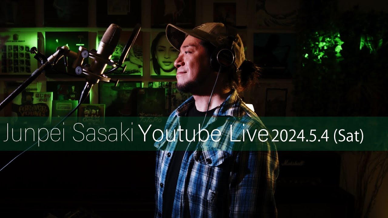 カラオケ100点おじさん Junpei Sasaki Youtube Live Vol.36 2024/5/4 (SAT) 20:00 カラオケ100点おじさん Junpei Sasaki Youtube Live Vol.36 2024/5/4 (SAT) 20:00