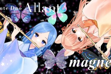 【双子VTuber】流星P / magnet 演奏してみた【フルート】