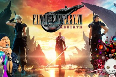 【FF7初見プレー/nbr枠】FINAL FANTASY VII REBIRTH（FF7 リバース） #004   #IOSYSGaming