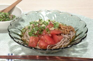【3分クッキング公式】たっぷり薬味のトマト納豆そば／豚しゃぶ　薬味のっけ