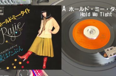 ラジ - [ホールド・ミー・タイト] Rajie - Hold Me Tight / A面:ホールドミータイト / B面:愛はたぶん