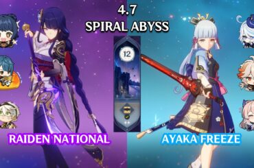 C0 Raiden National & C0 Ayaka Freeze - 4.7 Spiral Abyss Floor 12 - Genshin Impact