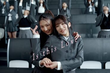 NMB48 - これが愛なのか？(Is this love？) Official MV