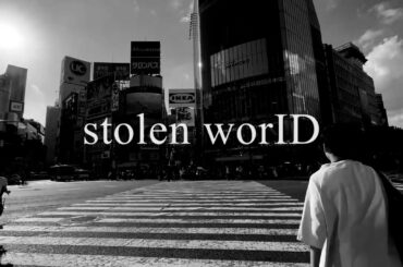 #大森靖子MV公募『stolen worID』Music Video