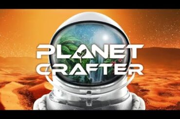 CANLILARIMIZ ÇOĞALIYOR -  EKİP İLE THE PLANET CRAFTER #7