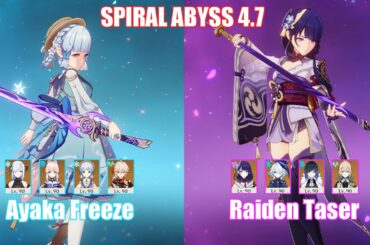 C0 Ayaka Freeze & C0 Raiden Taser | Spiral Abyss 4.7 | Genshin Impact