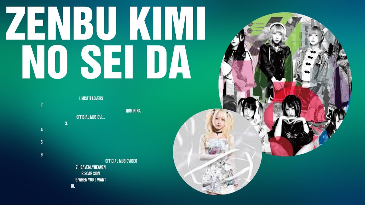 Zenbu Kimi no Sei da 2024 ~ The Best Songs Of Zenbu Kimi no Sei da Zenbu Kimi no Sei da 2024 ~ The Best Songs Of Zenbu Kimi no Sei da